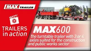 MAX600 - the turntable trailer with 3 or 4 axles suited for the construction and public works sector