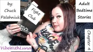 ✨🔮✨Fight Club✨🔮✨(Chapter 4)✨🔮✨Adult Bedtime Stories✨🔮