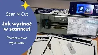 Jak wycinać w ScanNCut / Pierwsze podejście /Greta Art Studio