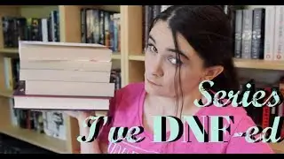 Series I've DNF-ed