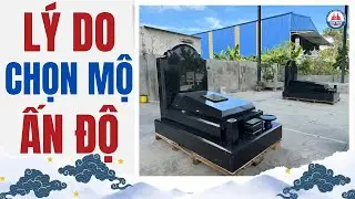Vì Sao Nên Chọn Mộ Đá Hoa Cương Ấn Độ | Mộ Đá Đen Ấn Độ Đẹp Nhất 2025