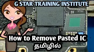 Pasted IC Remove பண்றது இவ்ளோ Easy ya | Mobile Training | Mobile Course | Mobile Service| G Star