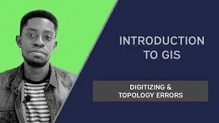 Digitizing & Topology Errors Pt4