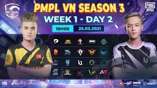 🔴 PMPL VN S3 | W1D2 |  PUBG MOBILE PRO LEAGUE VIỆT NAM SEASON 3 WEEKDAY 1 NG&Agrave;Y 2