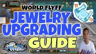 WORLD FLYFF  | JEWELRY UPGRADING