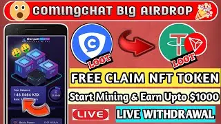 New Airdrop Today | Airdrop | Claim Upto $1000 ON Coming chat Loot | How to Claim Coming chatNFT