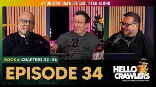 Ep 34: The Eye of the Bedlam Bride  | Ch 52 - 56