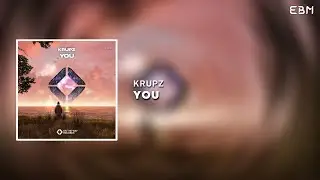 Krupz - You (Extended Mix) | Future House