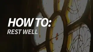 How To: Rest Well &mdash; Why is Rest Essential? | Eric Smith