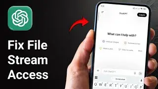 How To Fix ChatGPT File Stream Access Denied 