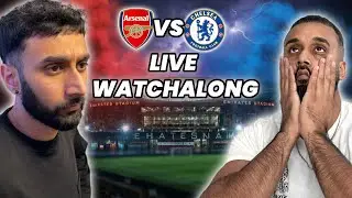 ARSENAL vs CHELSEA LIVE WATCHALONG 😳 | London Derby