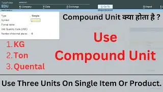 Use Alternate Unit for Stock Items In Tally Prime || Compound Unit क्या होता है ? #tallyprime