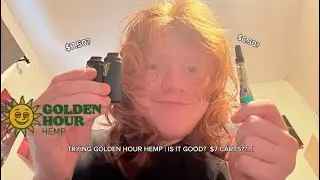 TRYING GOLDEN HOUR HEMP | IS IT GOOD?  $7 CARTS??.. |