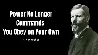 Power Doesn&rsquo;t Scream Anymore. It Whispers. And You Obey &ndash; Max Weber