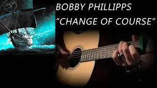 Change of Course - Bobby Phillipps