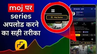 How to Upload Series in Moj App 🎬 | Step-by-Step Tutorial (2025 Update) || bigfunn
