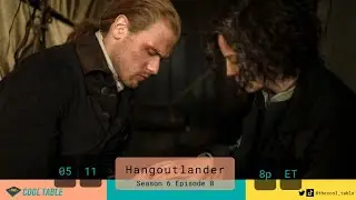 Hangoutlander: Season 6 Finale