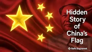 The Hidden Story Behind China&rsquo;s Five-Star Flag | Nafs Baghawat | @NafsBaghawatYT  #baghawat #china
