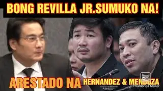 4MER SENATOR REVILLA SUMUKO NA!/HERNANDEZ & MENDOZA NAARESTO NA SA LABAS NG SENADO!BONUAN NASABON.
