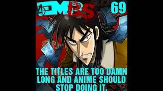 EMBS Episode 69: The Titles Are Too Damn Long and Anime Should Stop Doing It