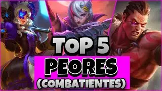 TOP 5 LOS PEORES COMBATIENTES | Si Quieres Ganar es Mejor No Usar Estos H&eacute;roes