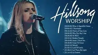 Hillsong Worship Best Praise Songs Collection - Gospel Christian Songs Of Hillsong Worship