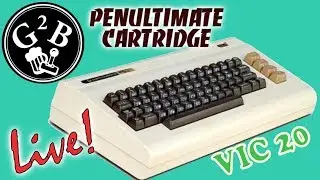 G2B Live: Play all the VIC 20 Games With the Penultimate Cartridge!