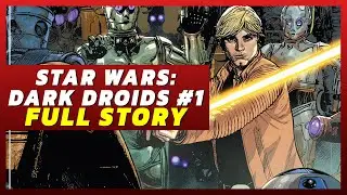 Star Wars: Dark Droids #1 | FULL STORY
