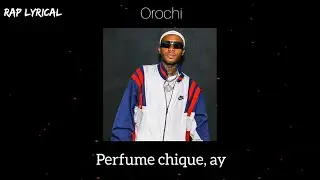 Perfume Chique - Orochi, Azevedo & Maquiny (Letra)