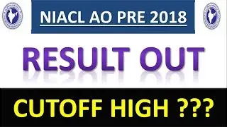 NIACL AO PRE 2018 RESULT || NIACL AO PRE 2018 CUTOFF MARKS || NIACL AO PRE 2018 SCORECARD