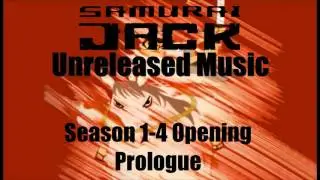 Samurai Jack Unreleased Music - Season 1-4 Opening Prologue