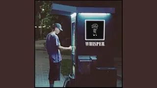 Whisper (Interlude)