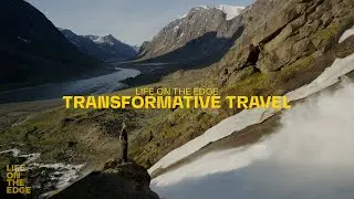 Transformative Travel | Life on the Edge