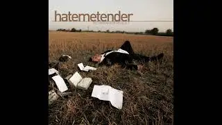 Hate Me Tender - In The Wake of Reality (2008) [FULL ALBUM]