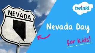 Nevada Day for Kids | 31 October | Fun Facts About Nevada History and Celebration | Twinkl USA