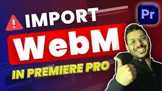 WebM Not Importing? The Simple Premiere Pro Solution You Need! | Premiere Pro Video Editing Tips