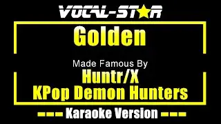 Golden - Huntr-X Kpop Demon Hunters Cast KARAOKE