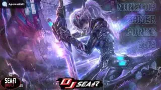NonStop Khmer Funky 2018 ( Remix )