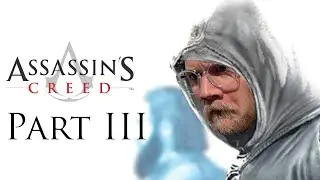 Assassin’s Creed Marathon Part III | Will I Finish Them All or Will Ubisoft Finish Itself First?