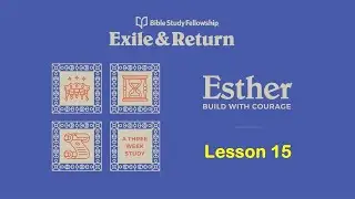 2026-01-05 Lesson 15 - Exile and Return: Mini study - Esther