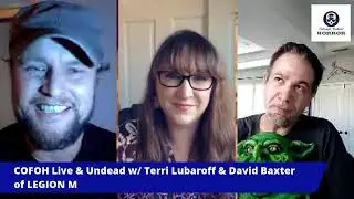 Tales of Yore: COFOH Live & Undead w/ Terri Lubaroff & David Baxter of Legion M
