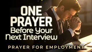 Let Favor Speak For Me In Every Interview And Meeting | Prayer for Employment