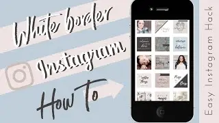 White Border Instagram How To | EASY
