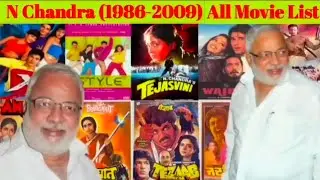 N. Chandra Hit and Flop Blockbuster All Movies List with Budget Box Office Collection Analysis