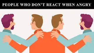 Psychology of People Who Don&rsquo;t React When Angry