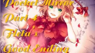 Pocket Mirror - Part 4 - Fleta's Good Ending - The Golden Bell (Walkthrough/Playthrough)