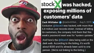 MUST WATCH!! Stock X Was Hacked Exposing 6.8 Million Customers Data & Personal Infomation
