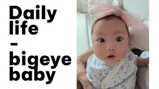 Vlog of big eyes baby #bigeyesbaby #babyvideos #cutebaby #육아v로그 #babylife  #koreanbaby #adorablebaby