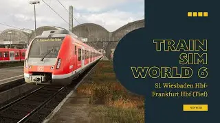 Train Sim World 6: S1 Wiesbaden Hbf-Frankfurt Hbf (mit EbuLa)