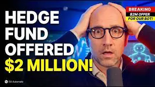 Forex Trading Bot | Why We Turned Down a $2,000,000 Offer